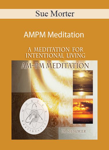 Sue Morter - AM/PM Meditation