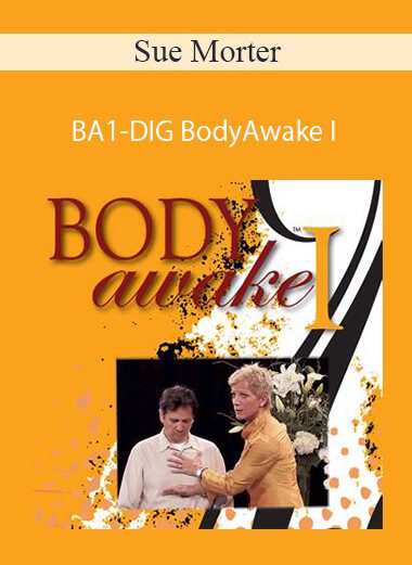 Sue Morter - BA1-DIG BodyAwake I