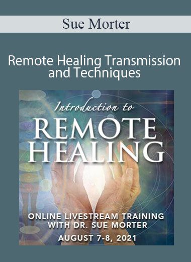 Sue Morter - IRH-21 Introduction to Remote Healing Transmission and Techniques