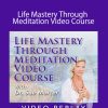 Sue Morter - MEDI-21-VR Life Mastery Through Meditation Video Course