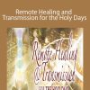 Sue Morter - RHTHD-20 Remote Healing and Transmission for the Holy Days