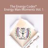 Sue Morter - The Energy Codes®: Energy Man Moments Vol. 1