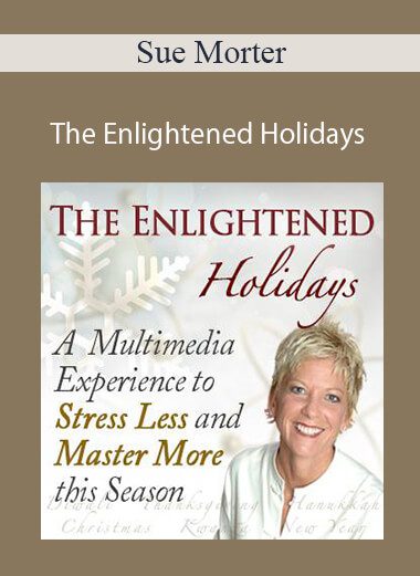 Sue Morter - The Enlightened Holidays