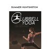 Summer Huntington – Oubbefl Yoga