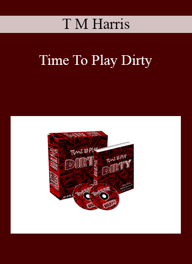 T M Harris - Time To Play Dirty