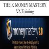 [Download Now] THE K MONEY MASTERY – VA Training