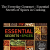 TTC Video - The Everyday Gourmet - Essential Secrets of Spices in Cooking