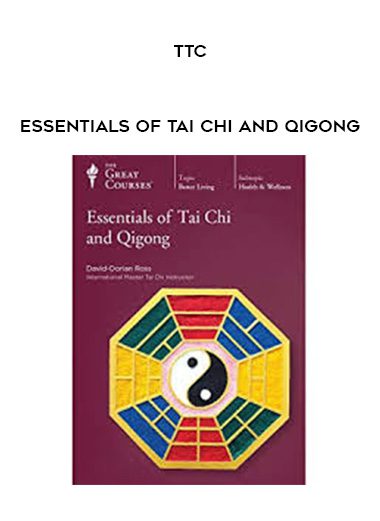 TTC – Essentials of Tai Chi and Qigong