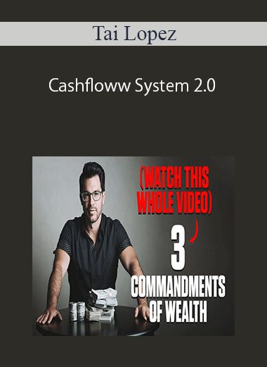 Tai Lopez – Cashfloww System 2.0