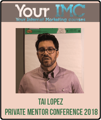 [Download Now] Tai Lopez – Private Mentor Conference 2018