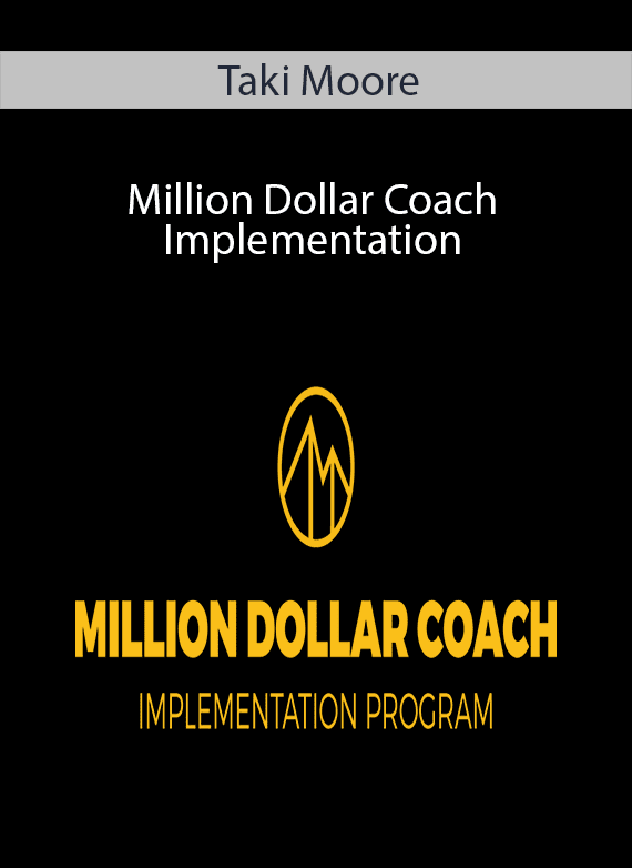 Taki Moore - Million Dollar Coach Implementation