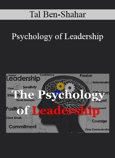 Tal Ben-Shahar - Psychology of Leadership