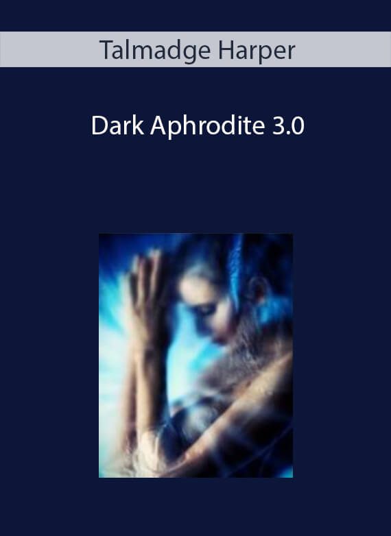 Talmadge Harper - Dark Aphrodite 3.0