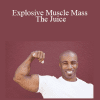 Talmadge Harper - Explosive Muscle Mass The Juice