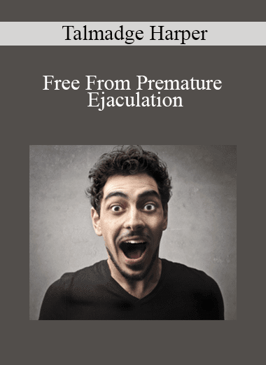 Talmadge Harper - Free From Premature Ejaculation