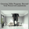 Talmadge Harper - Growing Taller Program: Beyond Your Perceived Limitations