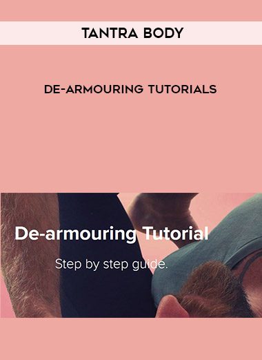 [Download Now] Tantra Body De-armouring Tutorials