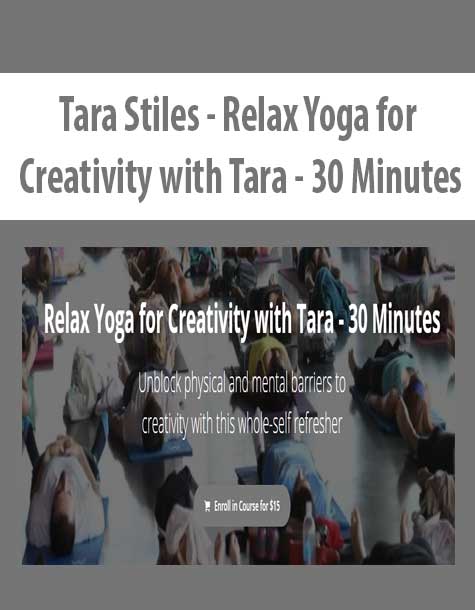 [Download Now] Tara Stiles - Relax Yoga for Creativity with Tara - 30 Minutes