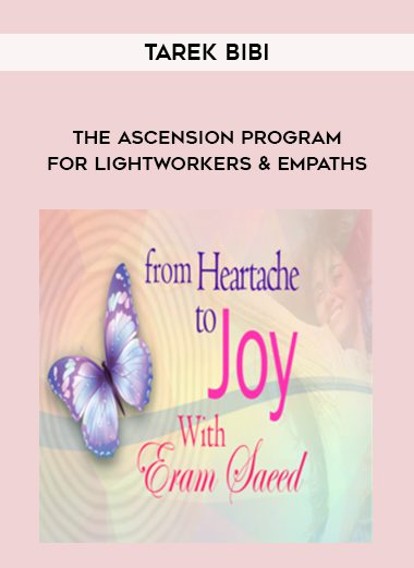 [Download Now] Tarek Bibi - The Ascension Program For Lightworkers & Empaths