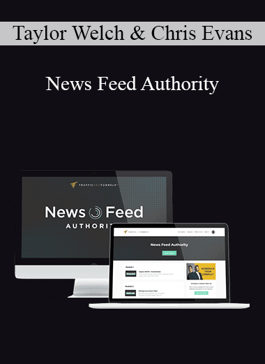 Taylor Welch & Chris Evans - News Feed Authority