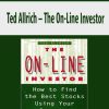 Ted Allrich – The On-Line Investor