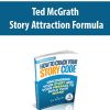 Ted McGrath – Story Attraction Formula