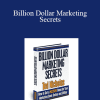 Ted Nicholas - Billion Dollar Marketing Secrets