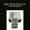 Ted Nicholas - Magic Words That Grow Your Business