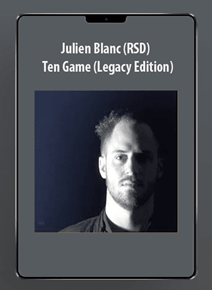 [Download Now] Julien Blanc (RSD) - Ten Game (Legacy Edition)