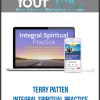 Terry Patten - Integral Spiritual Practice