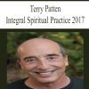 [Download Now] Terry Patten – Integral Spiritual Practice 2017