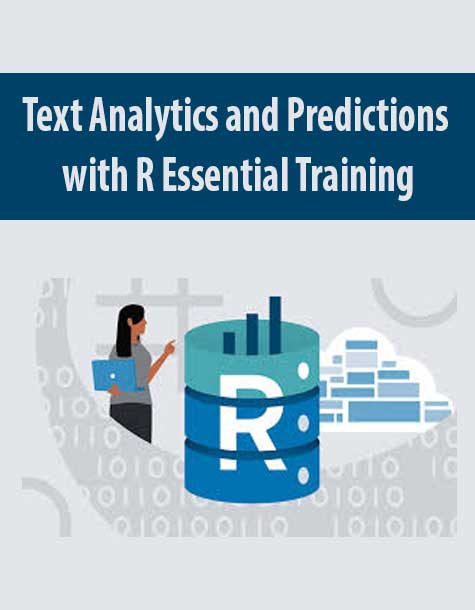 Text Analytics and Predictions with R Essential Training