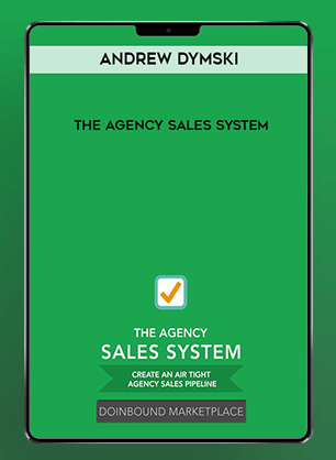 [Download Now] Andrew Dymski - The Agency Sales System