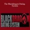 [Download Now] The Blackdragon Dating System