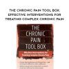 [Download Now] The Chronic Pain Tool Box: Effective Interventions for Treating Complex Chronic Pain – Bruce Singer