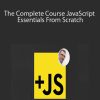 The Complete Course JavaScript Essentials From Scratch