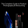 The Complete Guide to Product Photography & Retouching