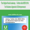 The Digital Hack Academy – Twitter Ads NEW 2016 – For Business Agencies & Entrepreneurs