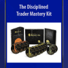 The Disciplined Trader Mastery Kit