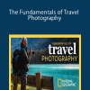 The Fundamentals of Travel Photography