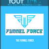 [Download Now] Tanner J. Fox – The Funnel Force