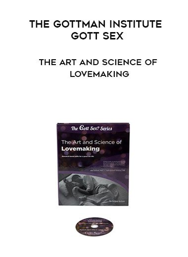 [Download Now] The Gottman Institute Gott Sex - The Art and Science of Lovemaking