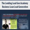 [Download Now] The Lending Lead Gen Academy – Business Loan Lead Generation