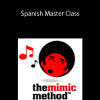 [Download Now] The Mimic Method - Spanish Master Class