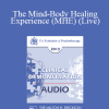 [Audio Download] EP13 Clinical Demonstration 11 - The Mind-Body Healing Experience (MHE) (Live) - Ernest Rossi