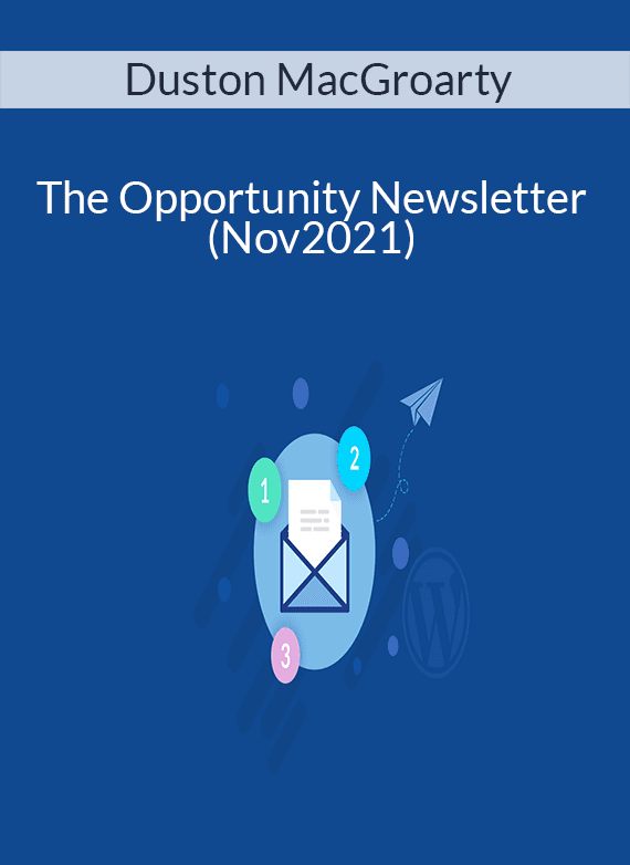 Duston MacGroarty - The Opportunity Newsletter (Nov2021)