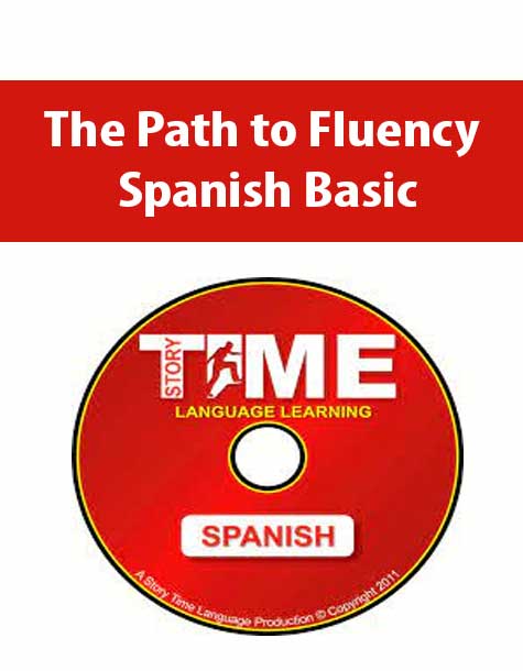 The Path to Fluency – Spanish Basic