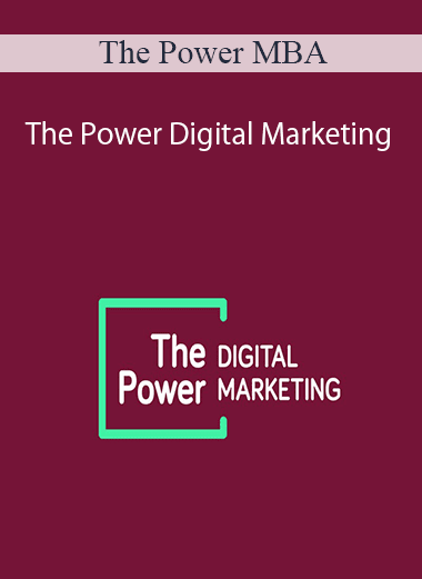 The Power MBA - The Power Digital Marketing