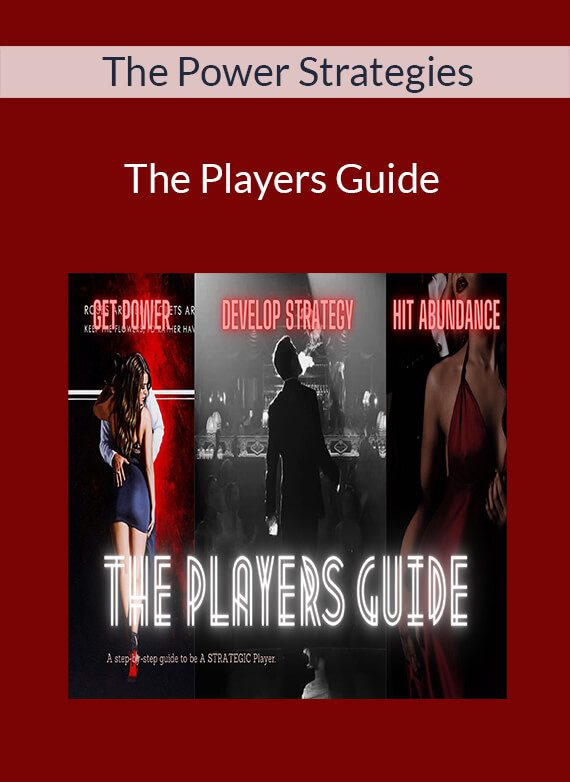 The Power Strategies - The Players Guide : Be a High Value Strategic Player who FUCKS the TOP 1% Women