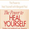 [Download Now] The Power to Heal Yourself with Margaret Paul